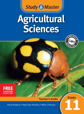 Study & Master Agricultural Sciences Teacher's Guide Grade 11