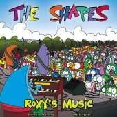 Roxy's Music: The Shapes