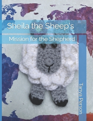 Sheila the Sheep's: Mission for the Shepherd