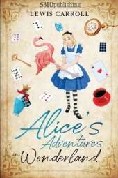 Alice's Adventures in Wonderland (Revised and Illustrated)