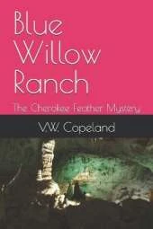 Blue Willow Ranch: The Cherokee Feather Mystery