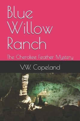 Blue Willow Ranch: The Cherokee Feather Mystery
