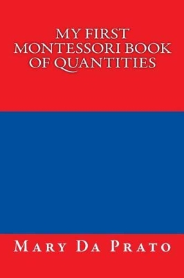 My First Montessori Book of Quantities