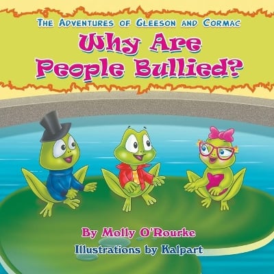 The Adventures of Gleeson and Cormac: Why Are People Bullied?