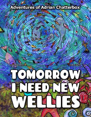 Tomorrow I need new wellies