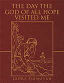 The Day the God of All Hope Visited Me: Mark 4:35-5:20