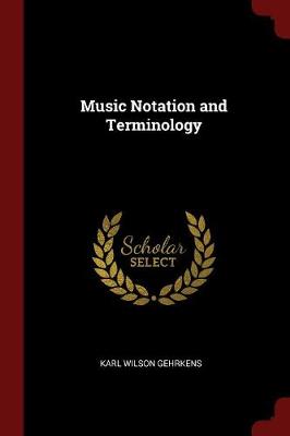 Music Notation and Terminology ..