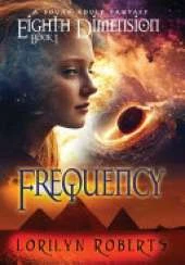 Eighth Dimension - Frequency: A Young Adult Fantasy