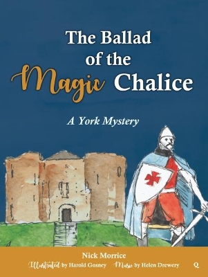The Ballad of the Magic Chalice: A York Mystery