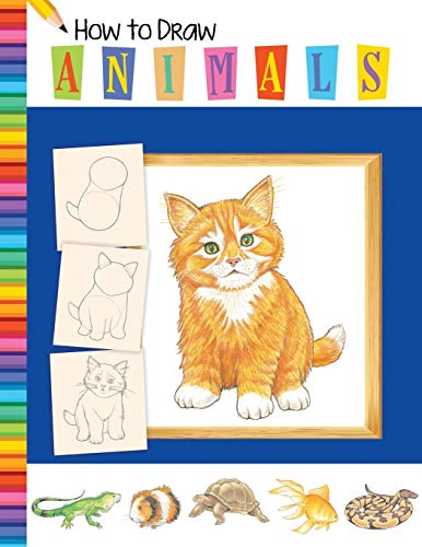 How To Draw Animals: Learn to Draw Animals Step by Step Using Basic Shapes and Lines, How to Draw Animals Books for Kids