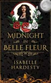 Midnight In Belle Fleur: The Witching Hour