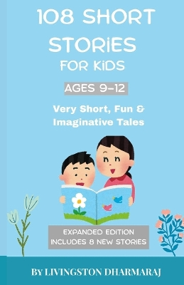 108 Short Stories for Kids 9-12: Very Short, Fun & Imaginative Tales