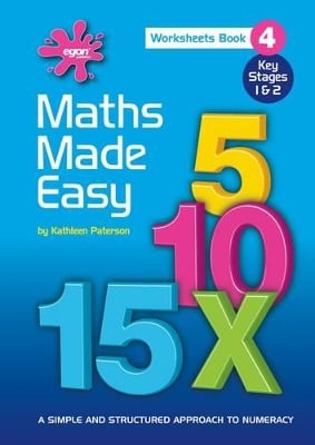 Maths Made Easy: A Simple and Structured Approach to Numeracy