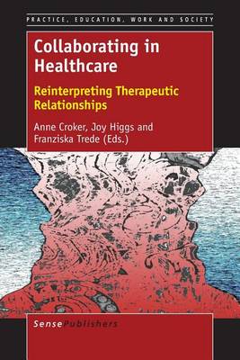 Collaborating in Healthcare: Reinterpreting Therapeutic Relationships