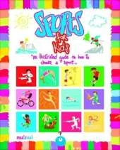 Sports for Kids: An Illustrated Guide on How to Choose a Sport