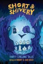Short & Shivery: Scary Short Stories for Kids
