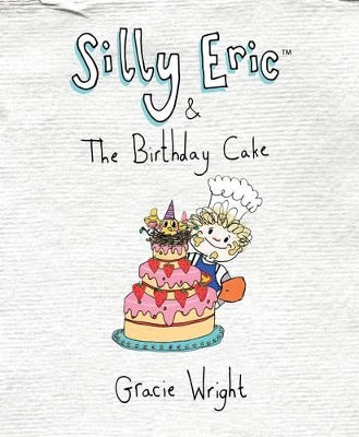 Silly Eric & The Birthday Cake