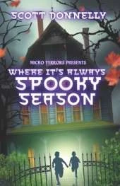 Where it's Always Spooky Season: Micro Terrors Presents