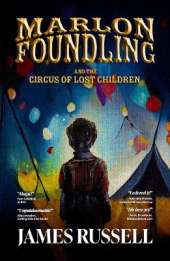 Marlon Foundling and the Circus of Lost Children