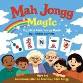 Mah Jongg Magic: My First Mah Jongg Book