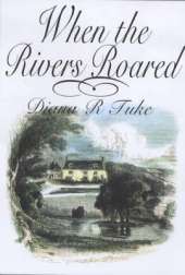 When the Rivers Roared