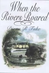 When the Rivers Roared