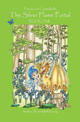The Silver Flame Portal: Franzie and Crystalbelle Book One