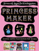 Homework Pages for Kindergarten (Princess Maker - Cut and Paste): This book comes with a collection of downloadable PDF books that will help your child make an excellent start to his/her education. Books are designed to improve hand-eye coordination, deve