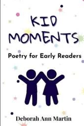 Kid Moments: Poetry for Early Readers