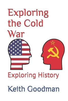Exploring the Cold War: Exploring History
