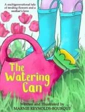 The Watering Can: A children's book about flowers and growing up