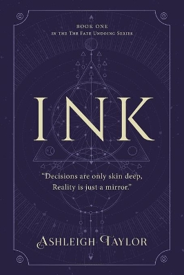Ink: "Decisions are only skin deep, Reality is just a mirror."