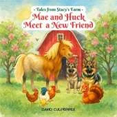 Mae and Huck Meet a New Friend