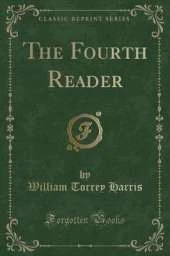 The Fourth Reader (Classic Reprint)