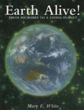 Earth Alive!: From Microbes to a Living Planet