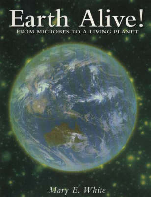 Earth Alive!: From Microbes to a Living Planet