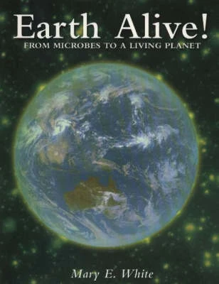 Earth Alive!: From Microbes to a Living Planet