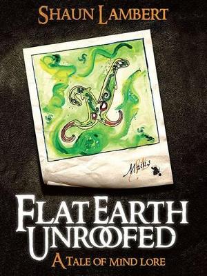 Flat Earth Unroofed: A Tale of Mind Lore