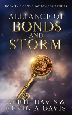 Alliance of Bonds and Storm: Book Two of the Sorrowborn Trilogy