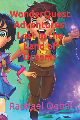 WonderQuest Adventures: Lost in the Land of Dreams