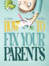 How To Fix Your Parents
