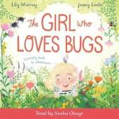 The Girl Who LOVES Bugs