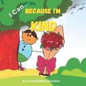 I Can Because I'm Kind