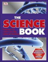 The Science Book: Big Ideas Simply Explained