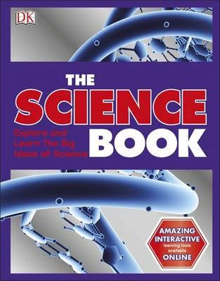 The Science Book: Big Ideas Simply Explained