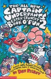 The Captain Underpants Extra-Crunchy Book O'Fun 2