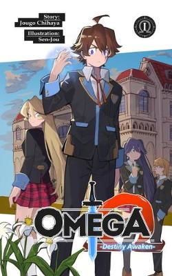 Omega: Volume 1: Destiny Awaken (light novel)
