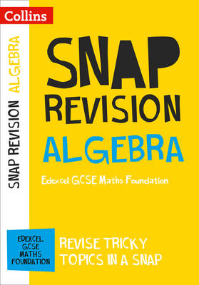 Edexcel GCSE 9-1 Maths Foundation Algebra (Papers 1, 2 & 3) Revision Guide: For Mocks and 2021 Exams