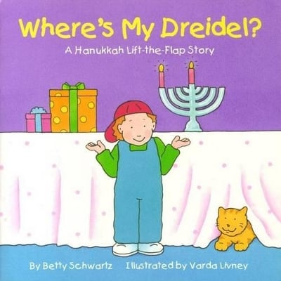 Where's My Dreidel? A Hanukkah Lift-the-flap Story