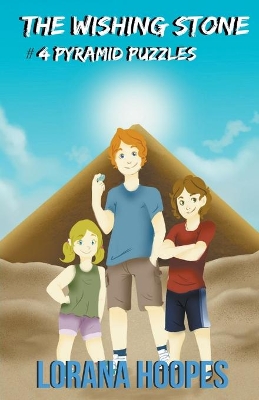 The Wishing Stone: #4 Pyramid Puzzles
